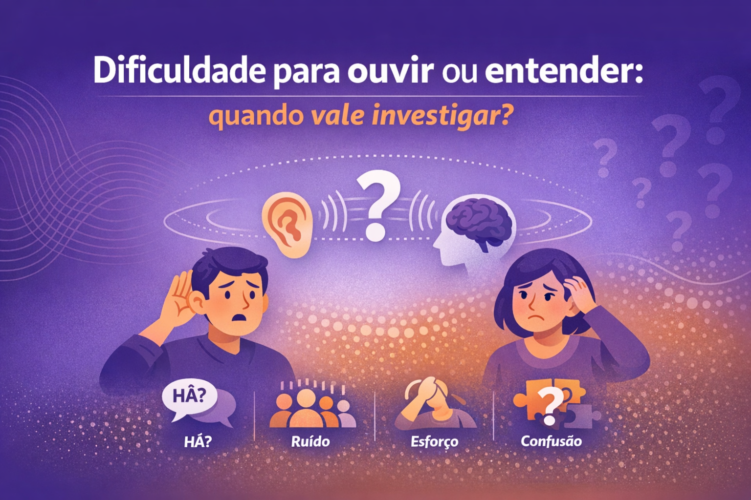 Dificuldade para ouvir ou entender conversas